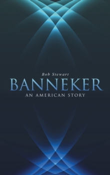 Banneker : An American Story