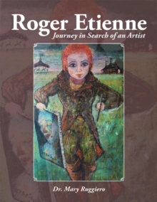 Roger Etienne : Journey in Search of an Artist