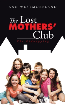 The Lost Mothers' Club : The Kidnapping