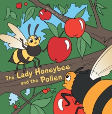 The Lady Honeybee and the Pollen