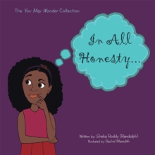 In All Honesty : The You May Wonder Collection