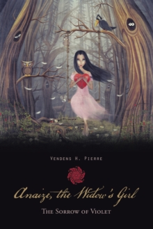 Anaize, the Widow'S Girl : The Sorrow of Violet