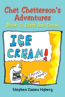 Chet Chetterson's Adventures : Book 1: Diets Are Doom