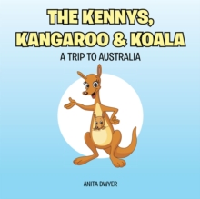 The Kennys, Kangaroo & Koala : A Trip to Australia