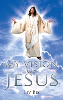 My Vision of Jesus