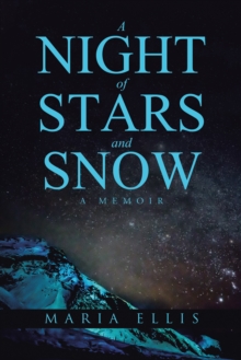 A Night of Stars and Snow : A Memoir