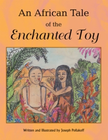 An African Tale of the Enchanted Toy