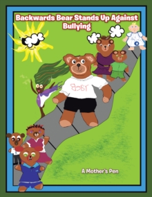 Backwards Bear Stands up Against Bullying