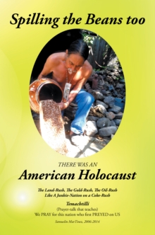 Spilling the Beans Too : There Was an American Holocaust