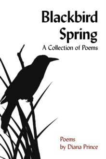 Blackbird Spring : A Collection of Poems