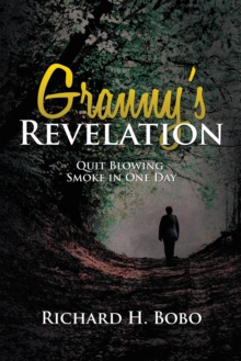 Granny'S Revelation : Quit Blowing Smoke in One Day