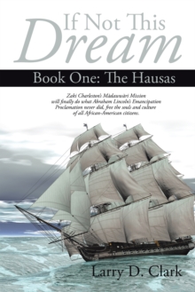 If Not This Dream : Book One: the Hausas