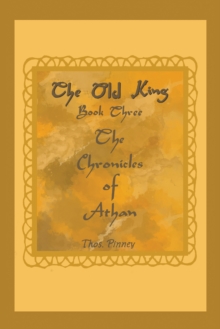 The Old King : Book Three of the Chronicles of Athan