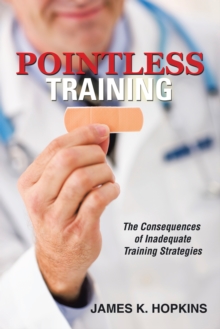 Pointless Training : The Consequences of Inadequate Training Strategies