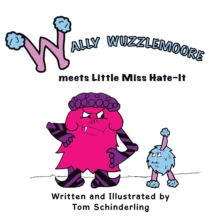 Wally Wuzzlemoore Meets Little Miss Hate-It