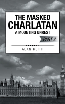 The Masked Charlatan : A Mounting Unrest