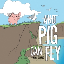 And Pig Can Fly