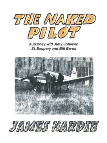 The Naked Pilot : How a Scotsman Crashed a Messerschmitt on North Weald