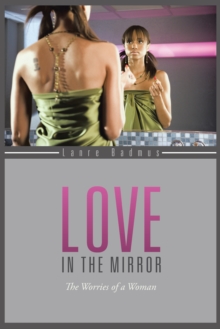 Love in the Mirror : The Worries of a Woman