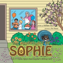 Sophie Enjoys Granddaughter's Birthday Party : Book 2