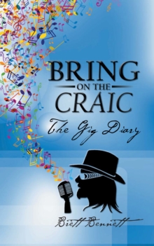 Bring on the Craic : The Gig Diary