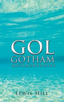 Gol Gotham : Metamorphoses