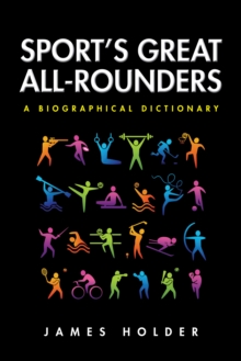 Sport'S Great All-Rounders : A Biographical Dictionary