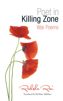 Poet in Killing Zone : War Poems