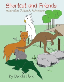 Shortcut and Friends : Australian Outback Adventure