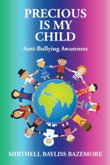 Precious Is My Child : Anti-Bullying Awareness