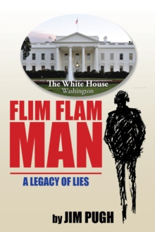 Flim Flam Man : A Legacy of Lies