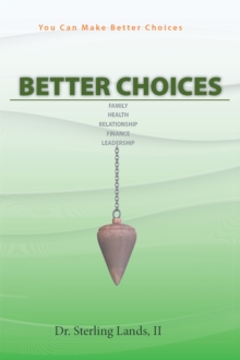 Better Choices : You Can Make Better Choices