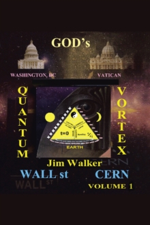 God's Quantum Vortex : The Secret World of Esoteric Sciences