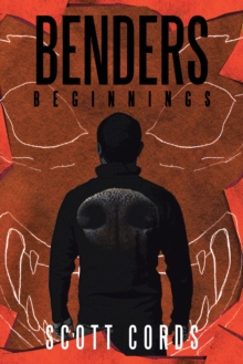 Benders : Beginnings