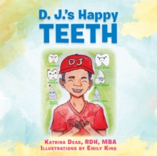 D. J.'S Happy Teeth