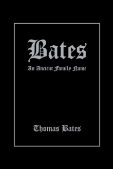 Bates : An Ancient Family Name