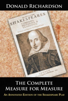 The Complete Measure for Measure : An Annotated Edition of the Shakespeare Play