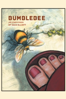 Bumblebee : And Other Stories