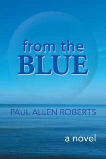 From the Blue : A Novel