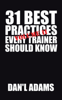 31 Best Practices Every Trainer Should Know (Vol. Ii)!