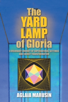 Yard Lamp of Gloria : Visions That Survived the Floods