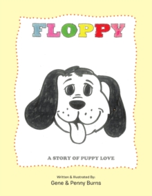 Floppy : A Story of Puppy Love