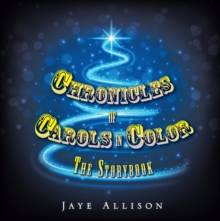 Chronicles of  Carols in Color : The Storybook