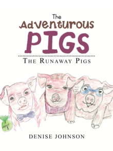 The Adventurous Pigs : The Runaway Pigs