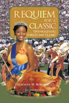 Requiem for a Classic Second Edition : Thanksgiving Turkey Day Classic