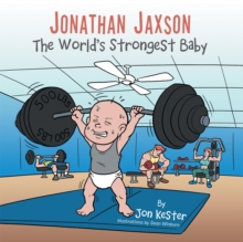 Jonathan Jaxson : The World's Strongest Baby