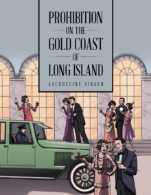 Prohibition on the Gold Coast of Long Island