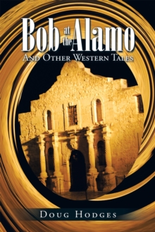 Bob at the Alamo : And Other Western Tales