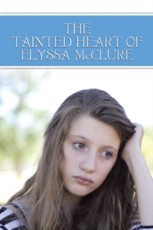 The Tainted Heart of Elyssa Mcclure