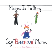 Marie Is Talking : Say "Bonjour" Marie